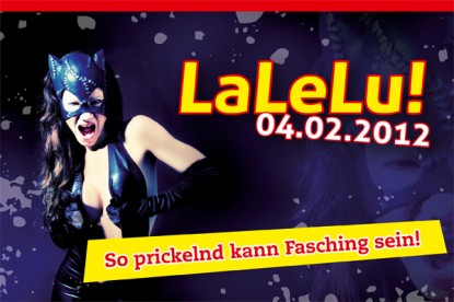 LaLeLu 2012 :: So prickelnd kann Fasching sein!